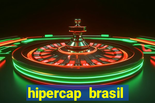 hipercap brasil como funciona